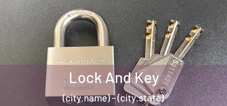 Lock And Key (city.name) - (city.state)